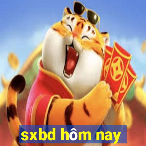 sxbd hôm nay