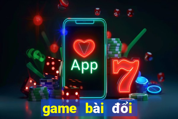 game bài đổi thưởng today