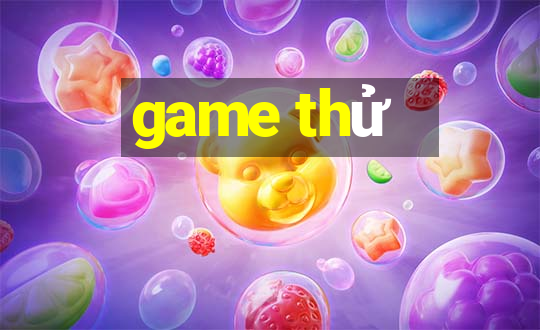 game thử