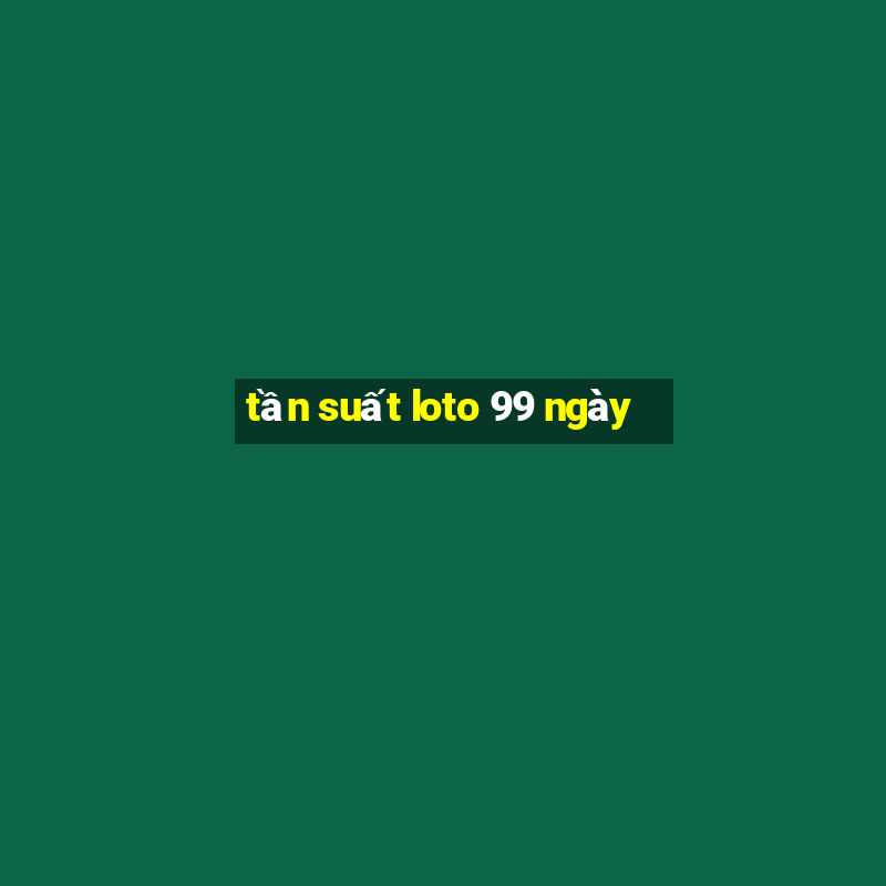 tan suat loto 99 ngay