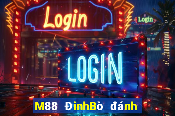 M88 ĐinhBò đánh bài địa chủ