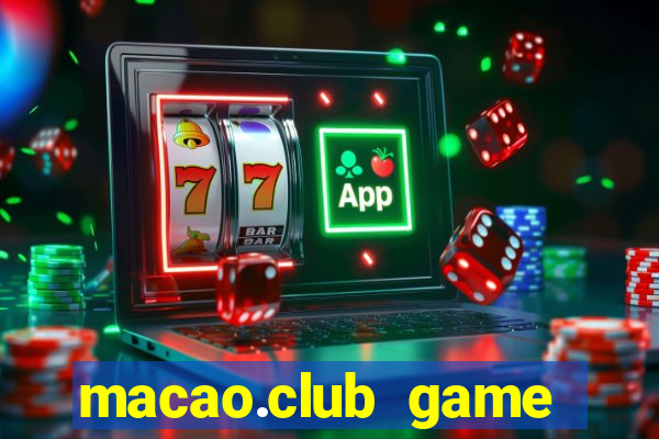 macao.club game đổi thưởng