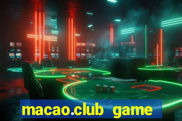 macao.club game đổi thưởng