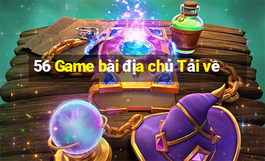 56 Game bài địa chủ Tải về