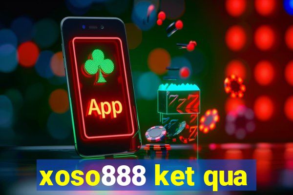 xoso888 ket qua