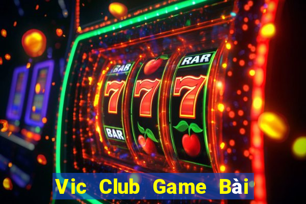 Vic Club Game Bài Quốc Tế