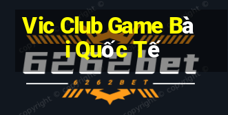 Vic Club Game Bài Quốc Tế