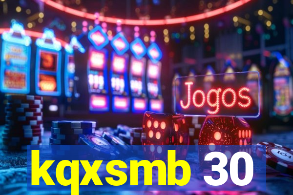 kqxsmb 30