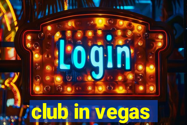 club in vegas