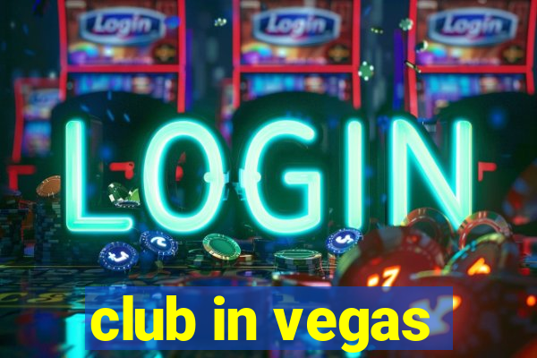 club in vegas