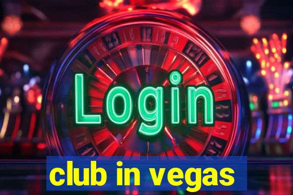 club in vegas