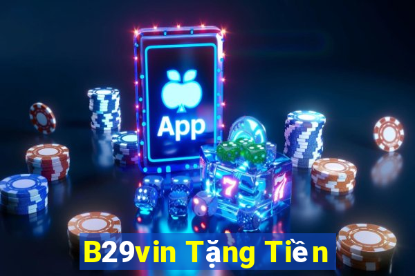 B29vin Tặng Tiền