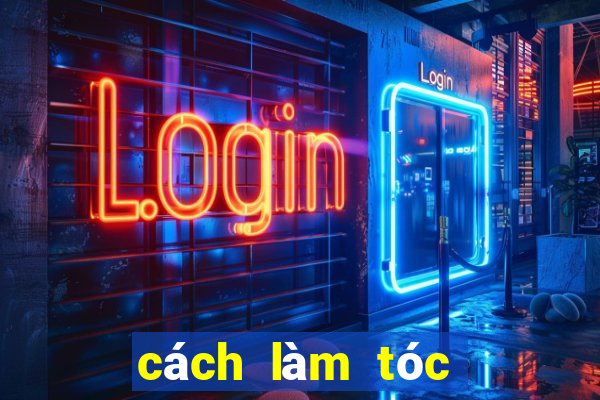 cách làm tóc không bết nhanh