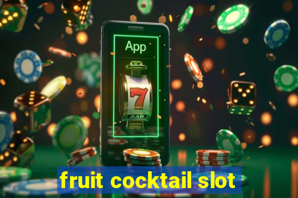 fruit cocktail slot