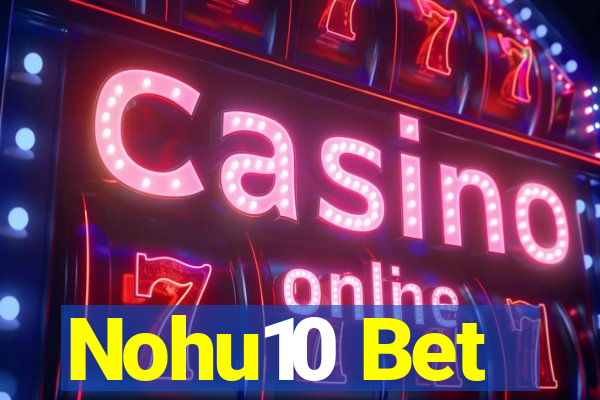 Nohu10 Bet