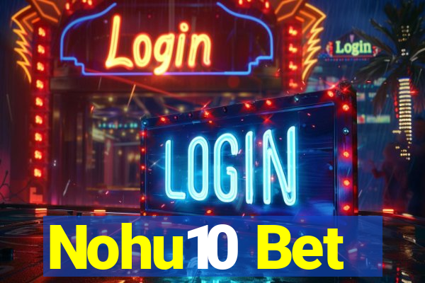 Nohu10 Bet