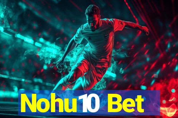 Nohu10 Bet