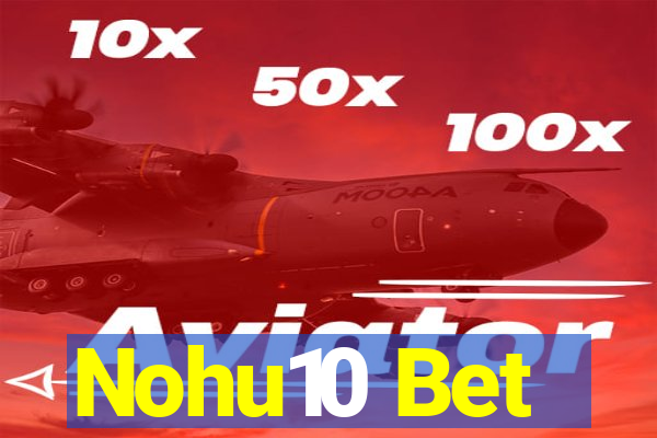 Nohu10 Bet