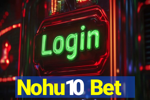 Nohu10 Bet