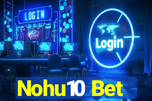 Nohu10 Bet