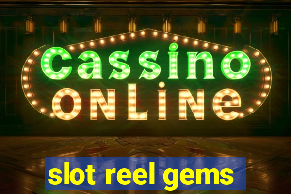 slot reel gems