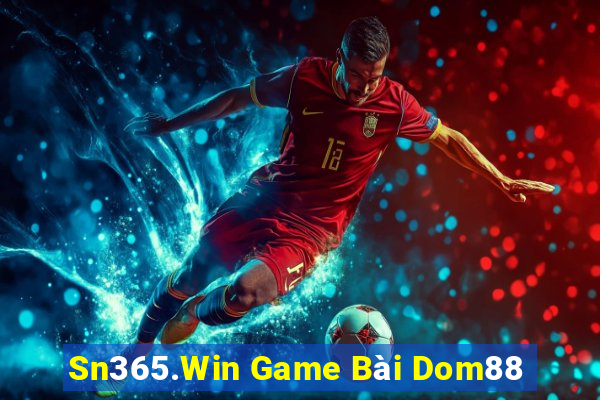 Sn365.Win Game Bài Dom88