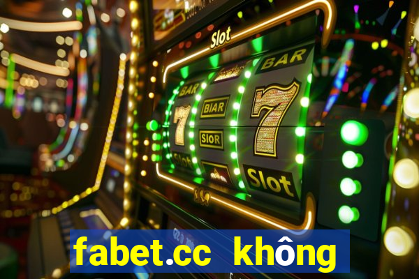 fabet.cc không vào được