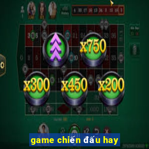 game chiến đấu hay