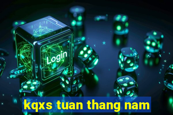 kqxs tuan thang nam