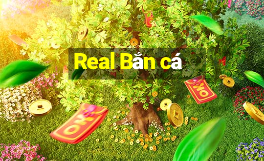 Real Bắn cá