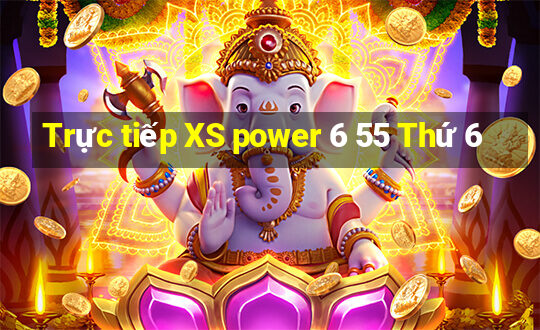 Trực tiếp XS power 6 55 Thứ 6