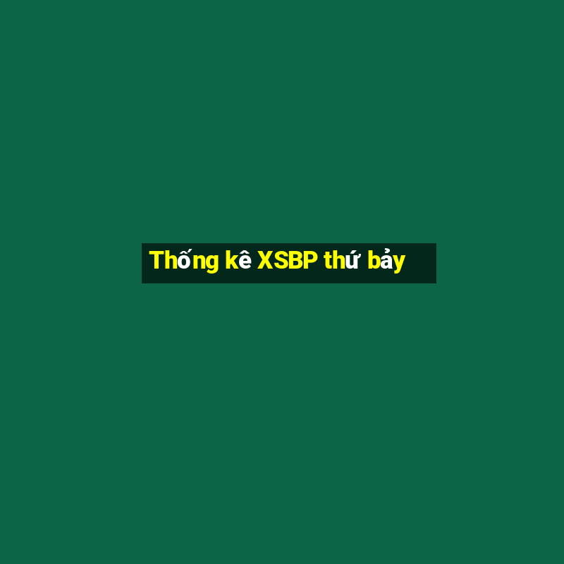 Thống kê XSBP thứ bảy