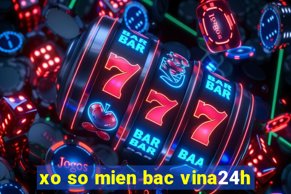 xo so mien bac vina24h