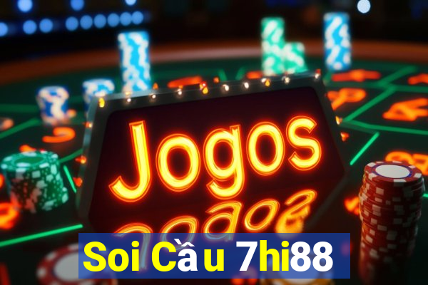 Soi Cầu 7hi88