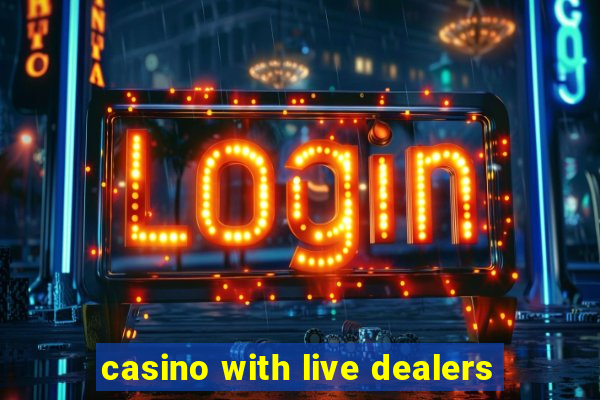 casino with live dealers