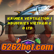 kruger ventilation industries vietnam co ltd