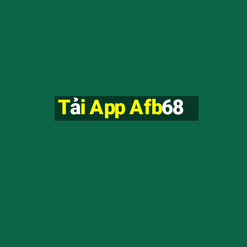 Tải App Afb68