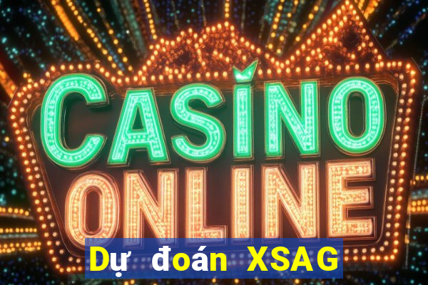 Dự đoán XSAG ngày 12