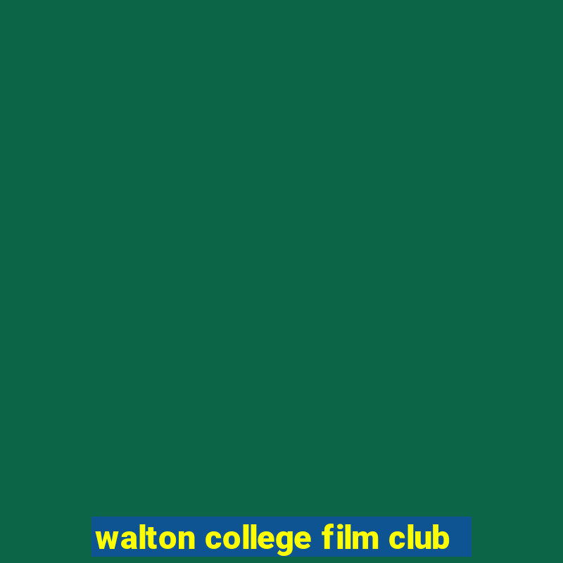 walton college film club