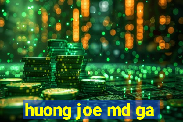 huong joe md ga