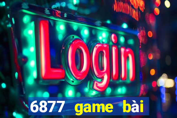 6877 game bài nhanh khỉ