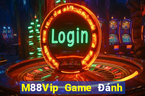 M88Vip Game Đánh Bài Ăn Tiền Thật Trên Điện Thoại