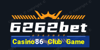 Casino86 Club Game Bài Big52