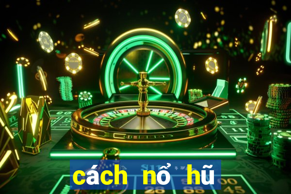 cách nổ hũ tài xỉu go88