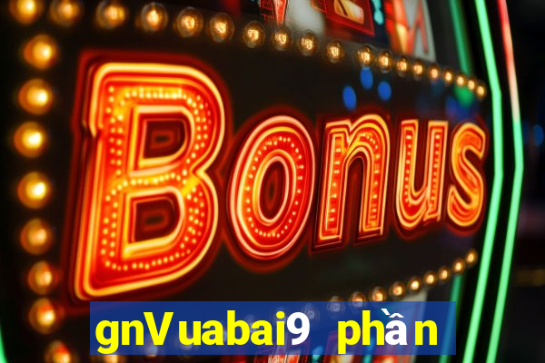 gnVuabai9 phần mềm game bài