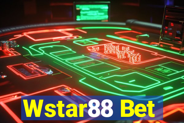 Wstar88 Bet