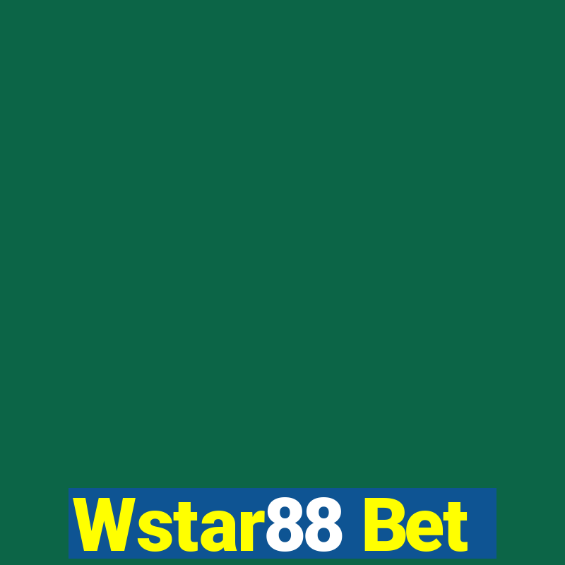 Wstar88 Bet