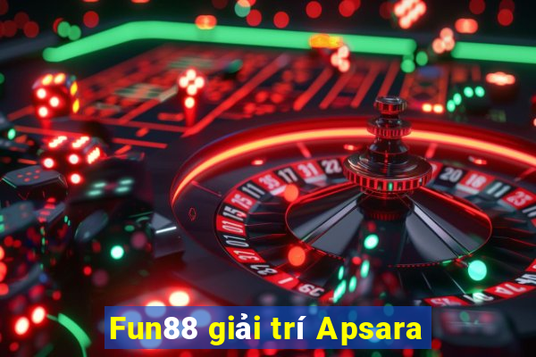 Fun88 giải trí Apsara