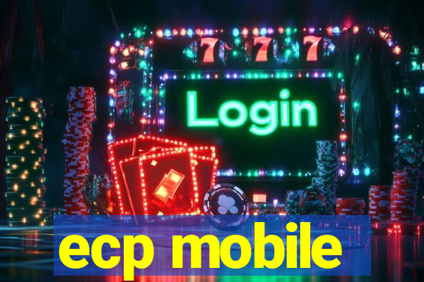 ecp mobile