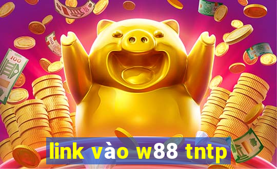 link vào w88 tntp